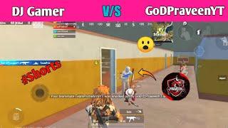 DJ Gamer vs GoDPraveenYT Intense Fight|| GoDPraveenYT vs DJ Gamer Funny Fight#djgamer  #shorts