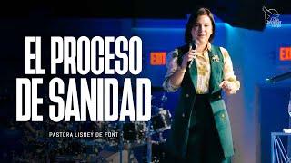 Pra. Lisney de Font | El Proceso de Sanidad | 10-06-24