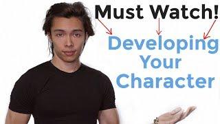 How To Get Into Character And Develop Your Character