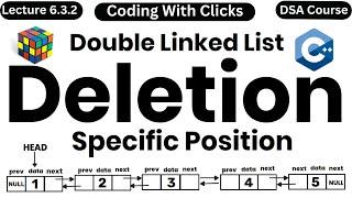 Deletion at Specific Position in Doubly Linked List | DSA Complete Playlist in C++