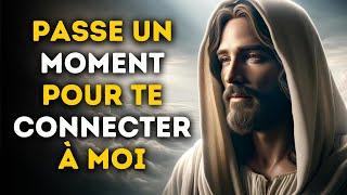   Passe Un Moment Pour Te Connecter À Moi | Message De Dieu | Parole de Dieu