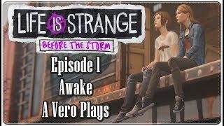 Life is Strange: Before the Storm | Episode 1 (Awake) | Vero Plays