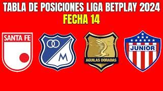  TABLA de POSICIONES LIGA BETPLAY 2024 - Liga Betplay Clausura Fecha 14