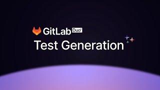 GitLab Duo Test generation