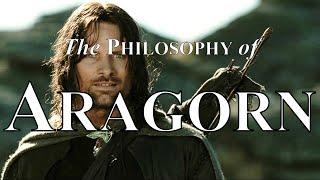 Philosophy of Aragorn | Lord of the Rings | Philosophy of Heroes