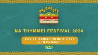 NA THYMMEI FESTIVAL 2024 | DAY ONE