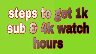 STEPS TO GET 1000 SUBSCRIBERS AND 4000 WATCH HOURS FASTER || RAYBOY KE