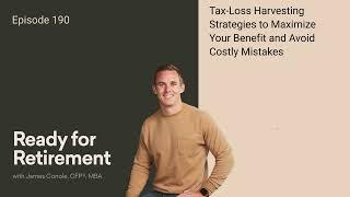 Tax-Loss Harvesting Strategies to Maximize Your Benefit and Avoid Costly Mistakes