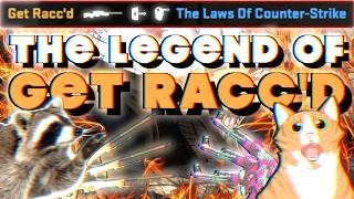 THE LEGEND OF GET RACC'D