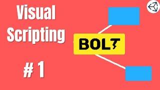 Bolt Visual Scripting For Beginner  #1