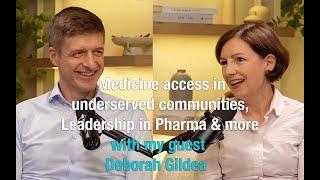 How to enhance medicines access in underserved communities? (& more with my guest Deborah Gildea)