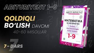 Qoldiqli bo‘lish davomi | Abituriyent 1-9 Kitobidan | 7-dars