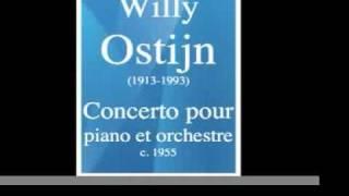 Willy Ostijn (1913-1993) : Concerto pour piano en ré mineur (vers 1955)