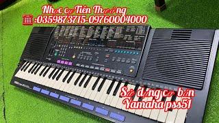 Sử dụng cơ bản Đàn Yamaha Pss51 .️:0359873715 Thưởng Võ