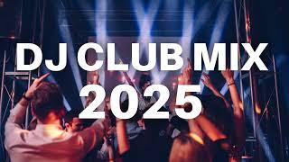 DJ CLUB MIX 2025 - Remixes & Mashups of Popular Songs 2025 | DJ Remix Club Music DJ Disco Mix 2025 
