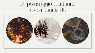 Un pomeriggio d'autunno in compagnia di... #condivisioni e #riflessioni con il profumo del #natale