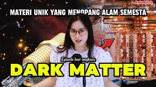 Apa itu Dark Matter? #ParadoxTrip