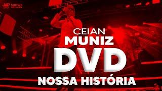 CEIAN MUNIZ 2024 - DVD NOSSA HISTORIA - AO VIVO EM SÃO PAULO 2024