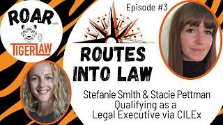 Routes into Law with Stacie Pettman - Qualifying as a Legal Executive via CILEx