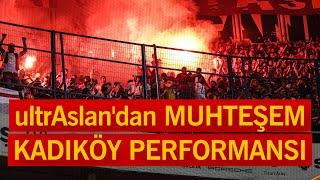 UltrAslan'dan Muhteşem Kadıköy Performansı