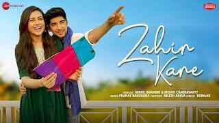 Zahir Kare - Nikhil B & Mishti C | Pranay Bahuguna | Nilesh Ahuja | Kumaar | Zee Music Originals