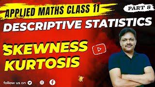 Descriptive Statistics Lec - 8 | Moments | Skewness | kurtosis | Ex 13.3