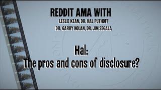 Hal Puthoff: The pros and cons of disclosure?