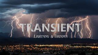 Transient - Lightning | Thunder in 8K ULTA-HD, 1000FPS