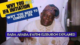 Why you need Ifa Initiation & Why You Need to Consult Ifa Explained By Baba Araba Ifayemi Elebuibon