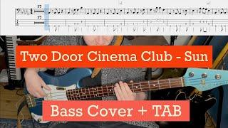 Sun - Two Door Cinema Club | Bass TAB + Cover