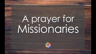 A Prayer for Missionaries
