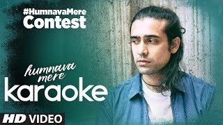 Humnava Mere Cover | Kunal Goyal | Jubin Nautiyal | Karaoke Version