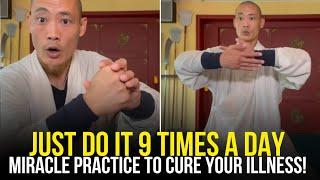 This 4 Qigong posture for Heal You Instantly | Shi Heng Yi