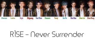 R1SE - Never Surrender [Chi/Pinyin/Eng Color Coded Lyrics]