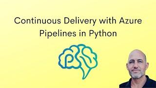 Continuous Delivery with Azure Pipelines in Python