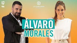 LA CAPITANA EL PODCAST: ÁLVARO MORALES #45