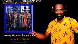 Whitney Houston & Chaka Khan - I'm Every Woman - Divas Live (1999) -REACTION VIDEO