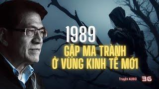 năm 1989, gặp Ma Trành ở vùng kinh tế mới | Tập 36 | Miền Ký Ức  Nguyễn Ngọc Ngạn