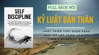 Kỷ Luật Bản Thân: Con đường tốt nhất để có một cuộc sống viên mãn (Sách Nói Full)