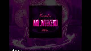 Kachi - Mr.Weekend