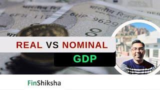 FinShiksha - Real vs Nominal GDP