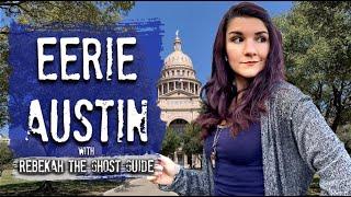 Eerie Austin - Rebekah The Ghost Guide
