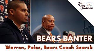 Bears Banter on the head coach search, Kevin Warren, Ryan Poles, and more