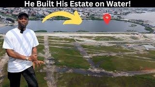 This Lekki Developer Built His Estate on Water! | Ownahomeng TV | Feel at Home