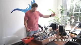 Minute patch #4 with Chris Otchy