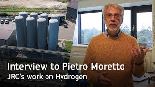 Interview to Pietro Moretto: JRC's work on Hydrogen