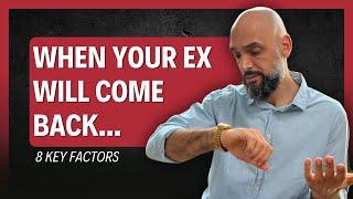 When Will Your Ex Come Back? 8 Key Factors You MUST Know!