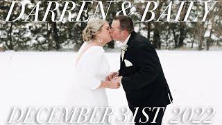 Darren & Baily - Wedding Video (December 31st, 2022)