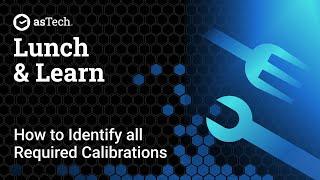 How to Identify all ADAS Calibrations | asTech Lunch & Learn | June 2024