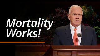 Mortality Works! | Brook P. Hales | October 2024 General Conference